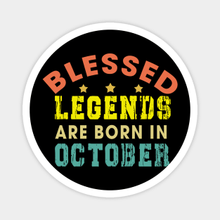 Blessed Legends Are Born In October Funny Christian Birthday Magnet